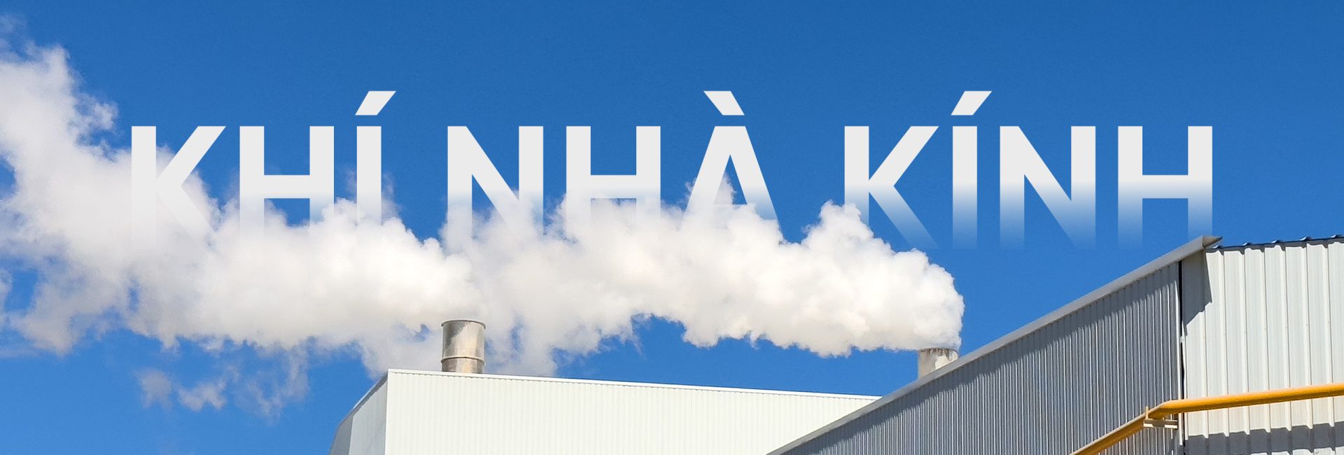 Khí thải nhà kính là gì (Greenhouse Gas-GHG) ? Danh mục khí nhà kính bao gồm những khí nào ?