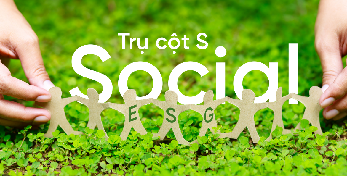 ESG - trụ cột Social - Xã hội