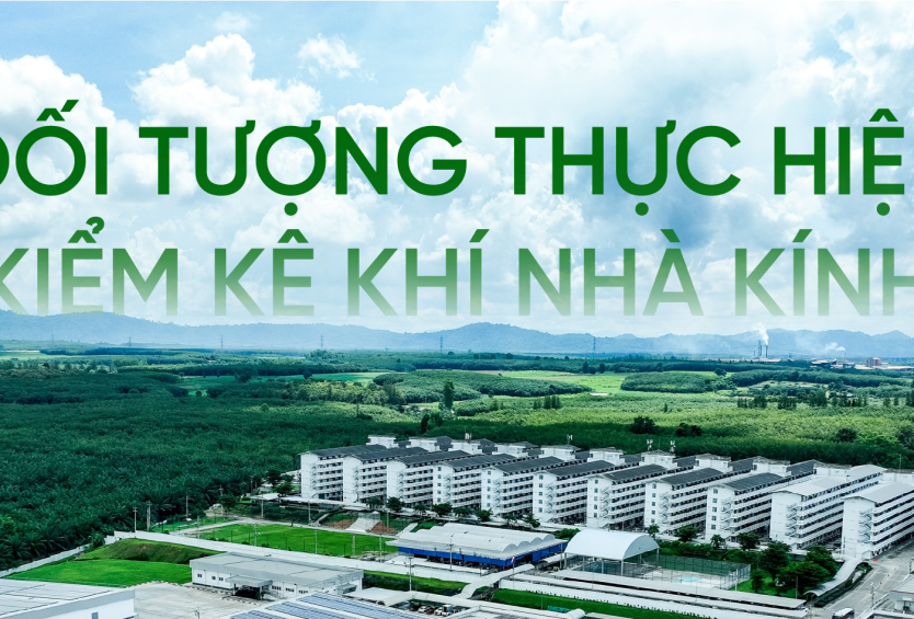 Đối tượng, doanh nghiệp nào phải thực hiện Kiểm kê Khí nhà kính? Danh sách doanh nghiệp phải thực hiện kiểm kê Khí nhà kính