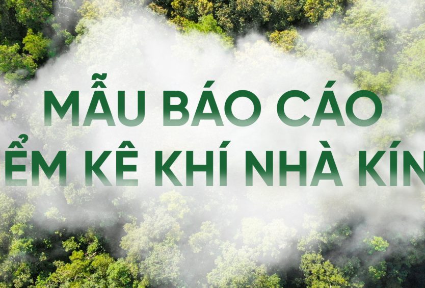 Lập báo cáo kiểm kê khí nhà kính – 1 số mẫu báo cáo kiểm kê khí nhà kính