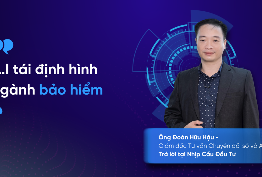 A.I tái định hình ngành bảo hiểm: Góc nhìn từ chuyên gia FPT Digital